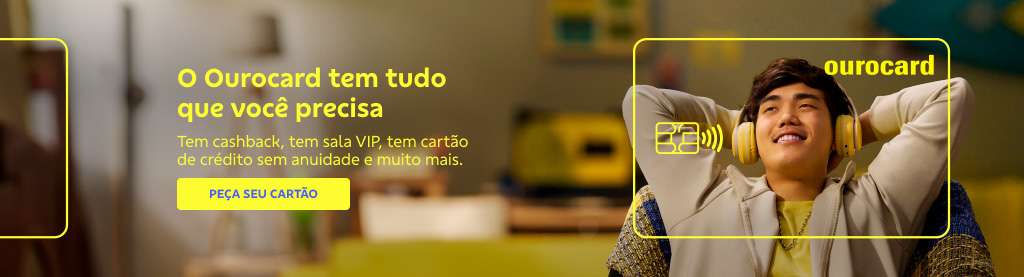 Banner com imagem de menino com fone de ouvido amarelo sentado no com os braços cruzados atrás da cabeça. Perto do seu rosto tem o contorno do cartão Ourocard. Do lado esquerdo texto:

O Ourocard tem tudo que você precisa

Tem cashback, tem sala Vip, tem cartão de crédito sem anuidade e muito mais. 

Botão: Peça seu cartão