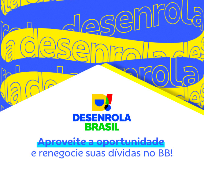 Desenrola Brasil - Portal BB